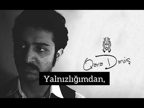 Qara Dərviş - Yorğun (lyrics/sözləri)