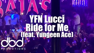 YFN Lucci - Ride for Me (feat. Yungeen Ace) [LIVE]