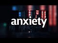 anxiety