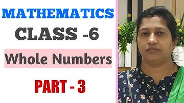 Part-3: Whole Numbers / Mathematics/ Class 6 / TS/ AP/ CBSC/ NCERT/ Syllabus/ By Prasanna Laxmi