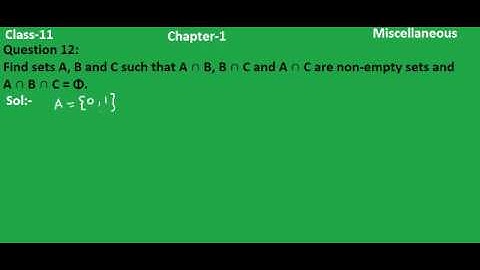 Find sets A, B, and C such that A ⋂ B , B ⋂ C and A ⋂ C are non-empty sets and A ⋂ B ⋂ C = Ø | GOT