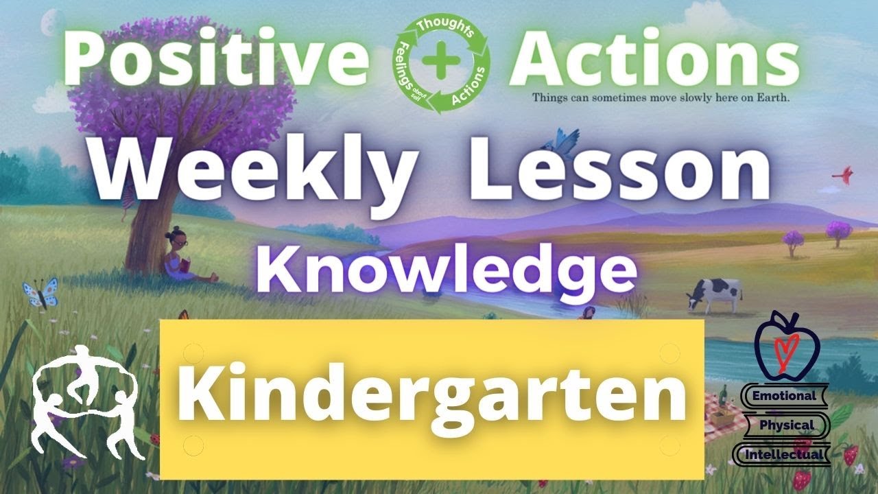 KINDERGARTEN 🍎 Positive Actions 💚 Weekly Lesson 📅 Knowledge – Conocimiento