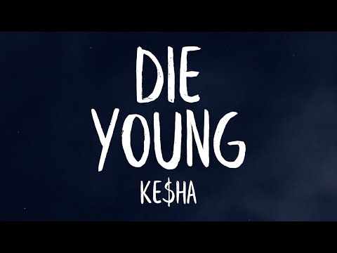 Kesha - Die Young (Lyrics)