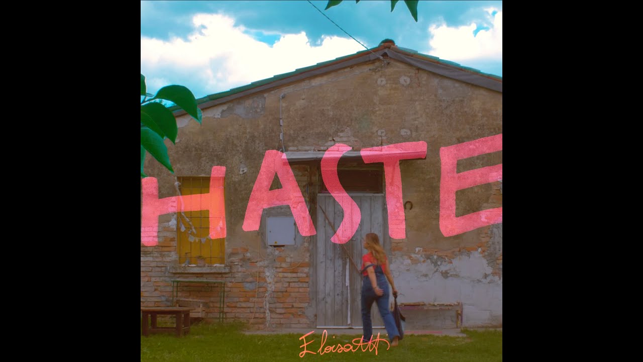 HASTE _ Eloisa Atti _official Music Video