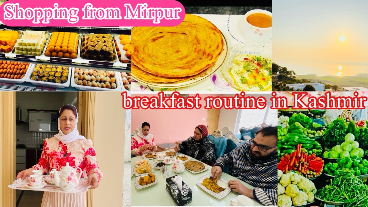 My Breakfast Routine In Pakistan Kashmir || Grocery Shopping In Mirpur AJK,