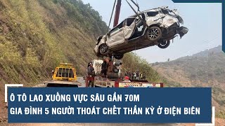 Ô tô lao xuống vực sâu gần 70m, gia đình 5 người thoát chết thần kỳ ở Điện Biên | VTs