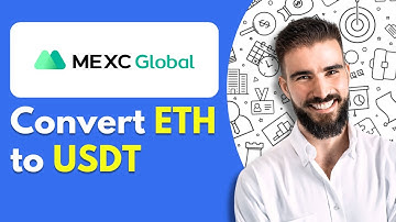 How to Convert ETH to USDT in MEXC - 2025 Guide
