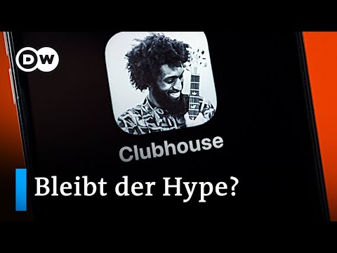 Clubhouse: Plaudern ohne Privatsphäre? | DW Nachrichten