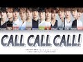 SEVENTEEN (セブンティーン) - CALL CALL CALL! (Color Coded Lyrics Eng/Rom/Kan/日本語字幕)