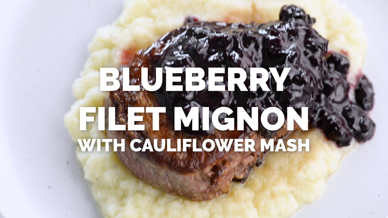 Blueberry Filet Mignon with Cauliflower Mash The Defined Dish YouTube