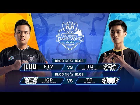 rovera FTV vs ITD | IGP vs ZD [Vòng 6 - 10.08] - Đấu Trường Danh Vọng Mùa Đông 2019