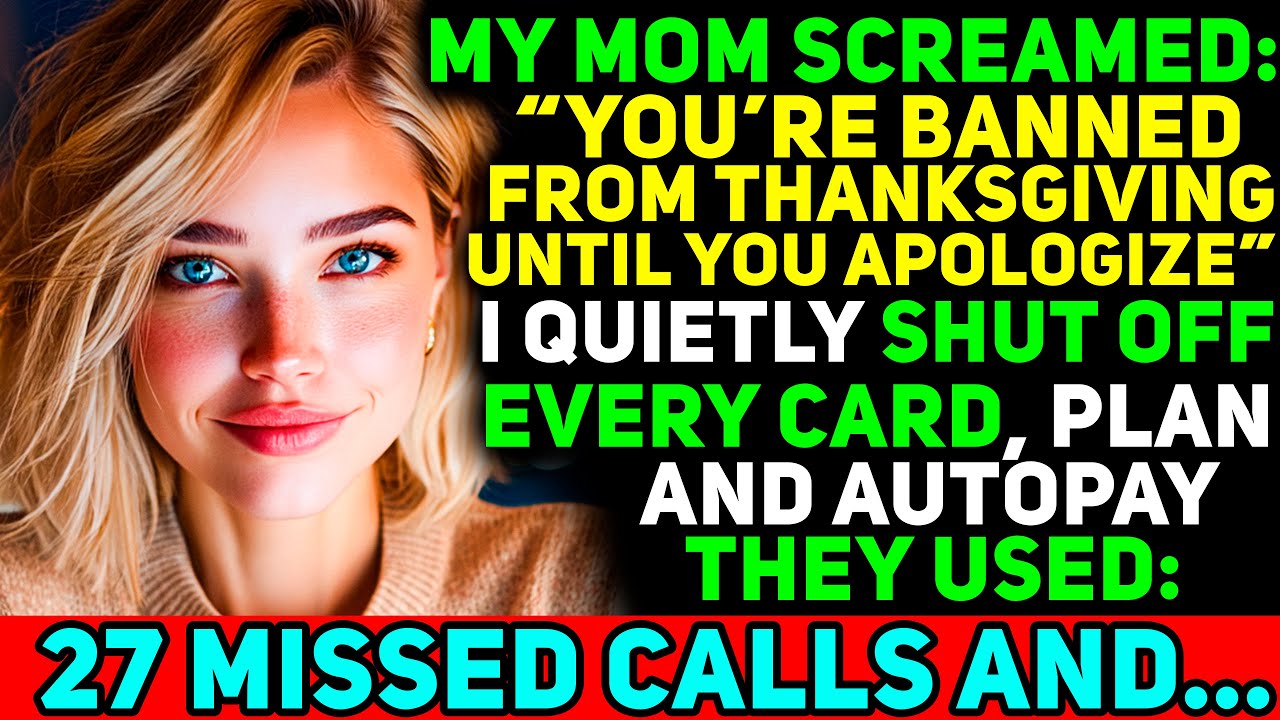 You’re Banned From Thanksgiving Until You Apologize — So I Cut Off Every Dollar They Lived On and...