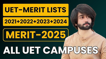 UET Lahore All Campuses Expected Merit List 2025 I UET Expected Merit 2025 I UET Expected Merit 2025