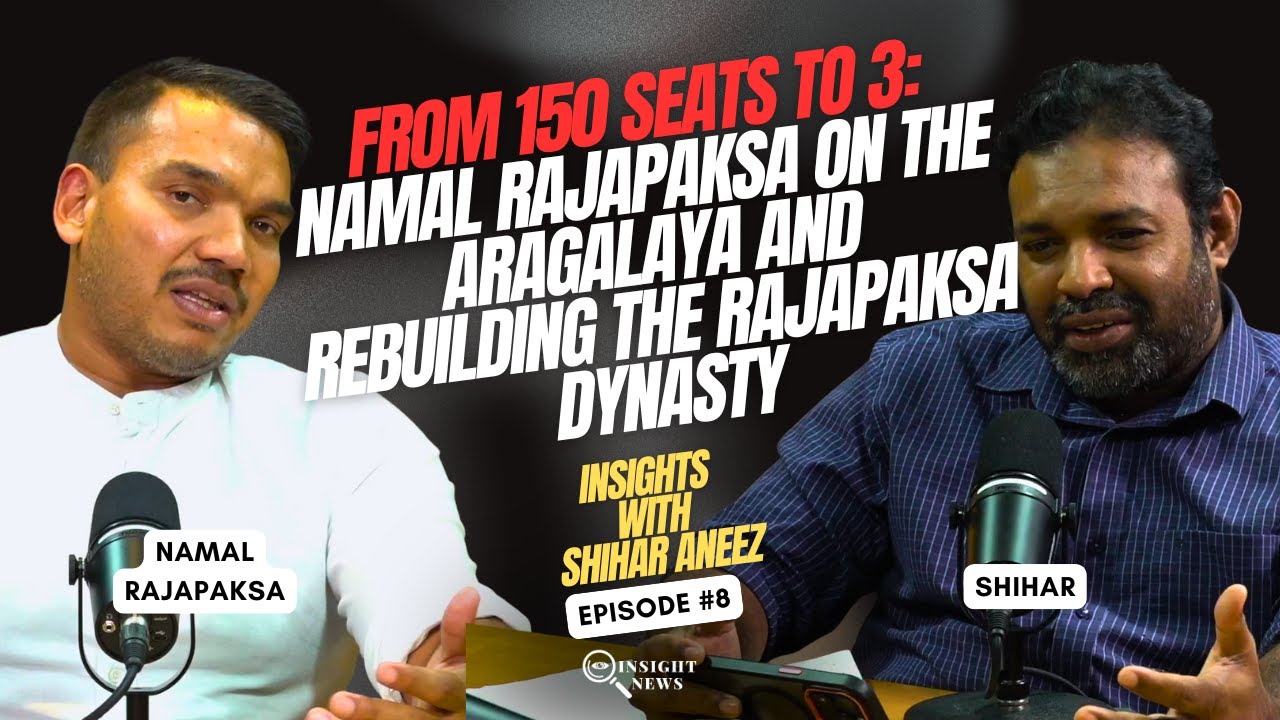From 150 Seats to 3: Namal Rajapaksa on the Aragalaya and Rebuilding the Rajapaksa Dynasty