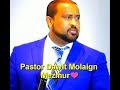 Pastor Dawit Molalign Dereje Kebede Mezmur 