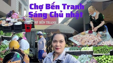 Chợ Bến Tranh Sáng Chủ Nhật Đông Quá, The Đi Chợ Mua Được Nhiều Đồ Lắm /The Phạm Miền Tây