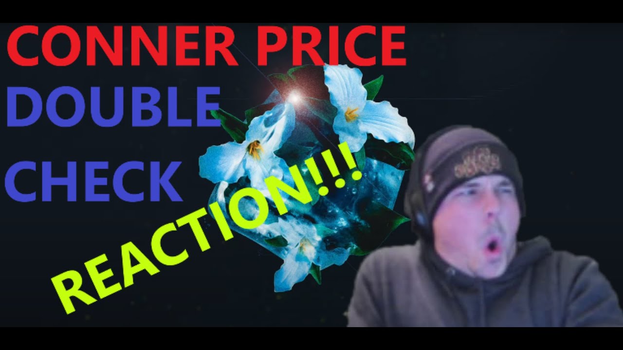 Connor Price - "Double Check"  ((Reaction!!))