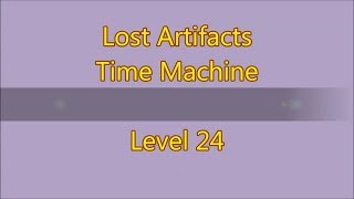 Lost Artifacts - Time Machine Level 24 (3 Stars)