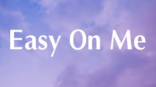 [Lyrics] Easy On Me - Adele | Charlie Puth, Maroon 5 ft. Cardi B, Lady Gaga