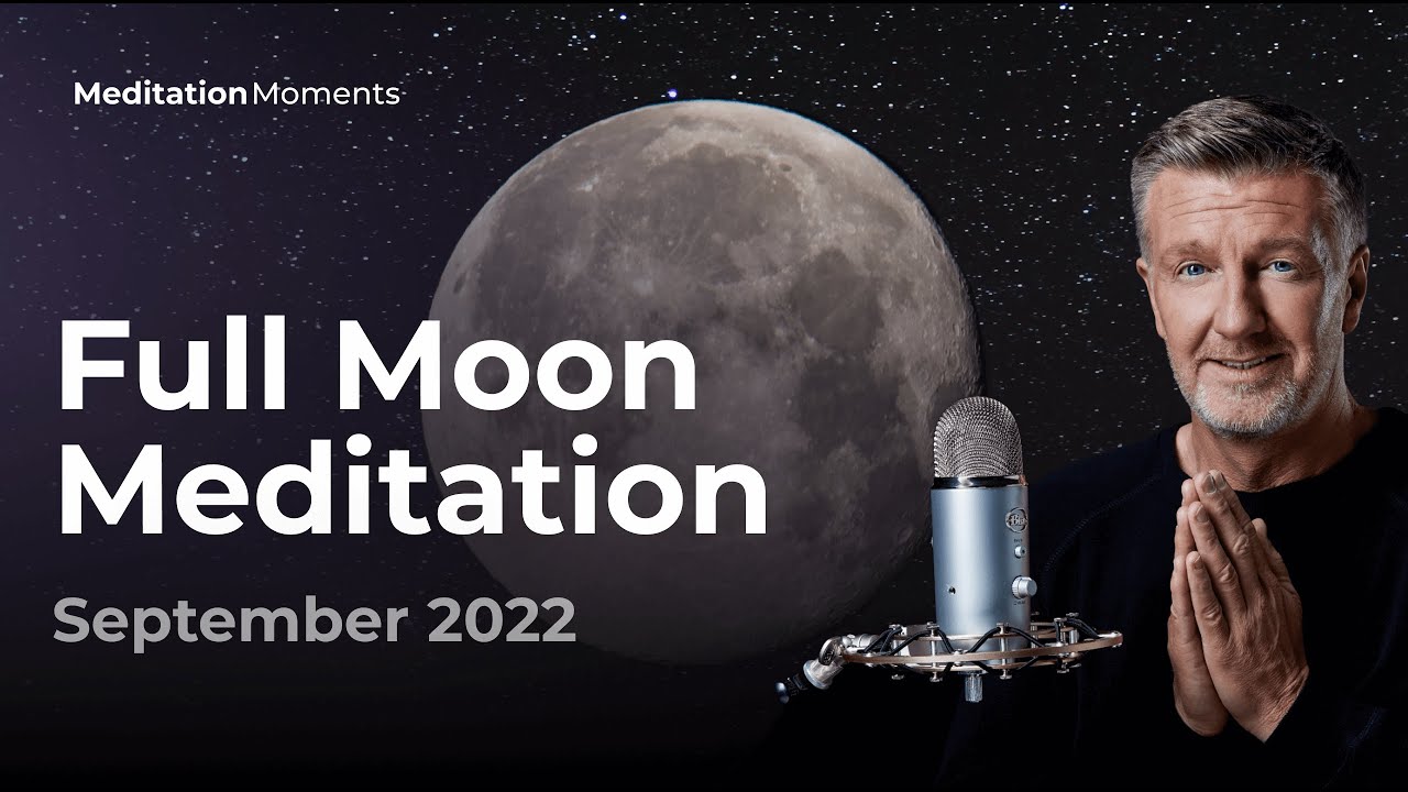 Full Moon Meditation 🌕 10 September 2022 | Michael Pilarczyk ...