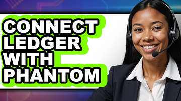 How to Connect Ledger With Phantom - Easy Guide