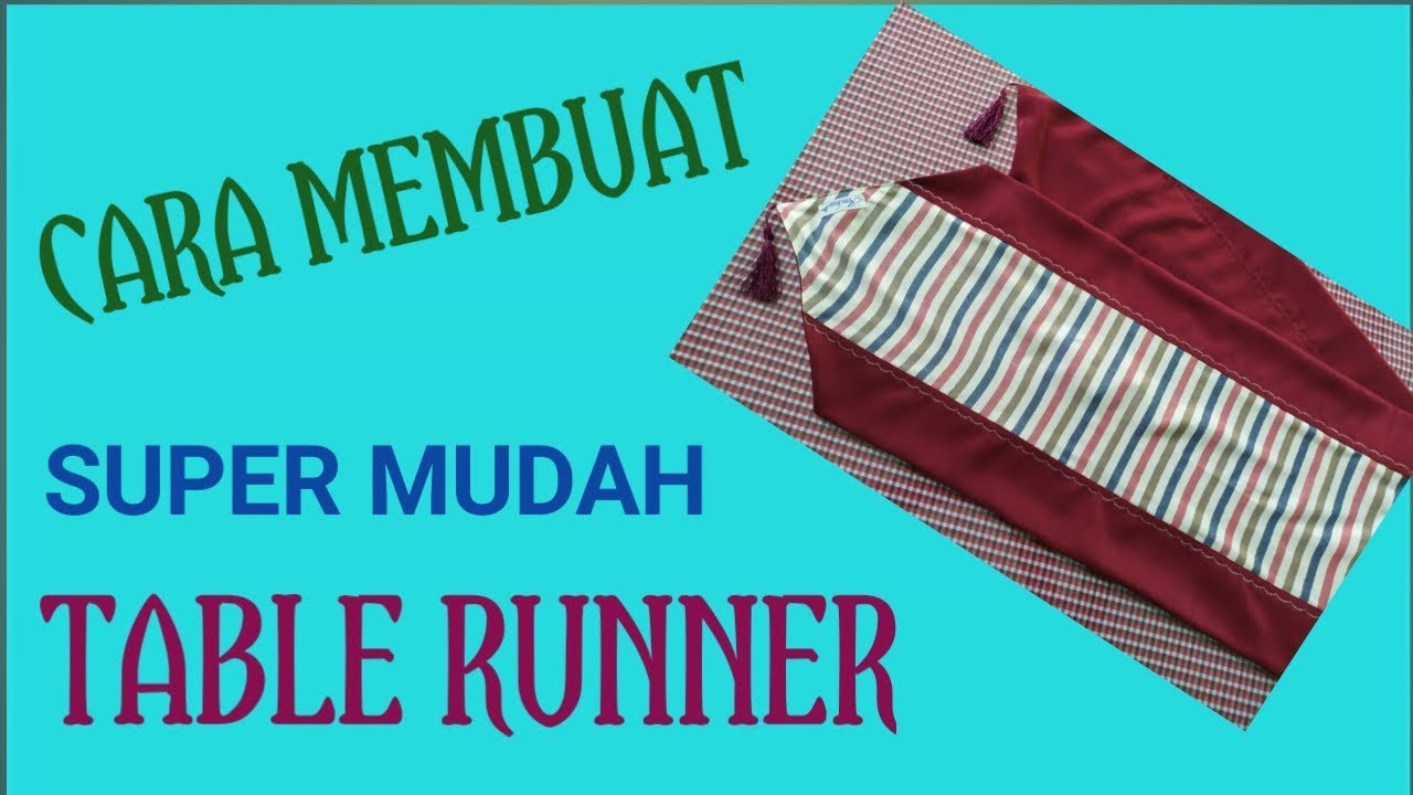 CARA MEMBUAT TABLE RUNNER