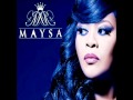 Maysa - Be There