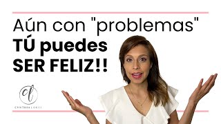 CÓMO SER FELIZ PASE LO QUE PASE - Mujer con Amor Propio