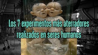 Los 7 experimentos más aterradores realizados en seres humanos