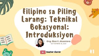 FILIPINO SA PILING LARANG: TEKNIKAL- BOKASYONAL | INTRODUKSYON SA MGA SULATIN