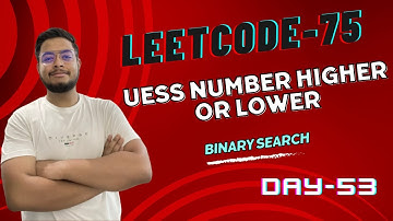 Problem -53 || 374. Guess Number Higher or Lower || Leetcode-75