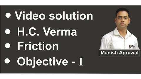 Bindal Classes II Physics || HC  Verma Questions || Class 11th II Friction || Objective 1