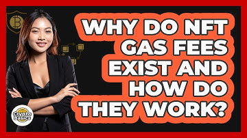 Why Do NFT Gas Fees Exist And How Do They Work? - CryptoBasics360.com