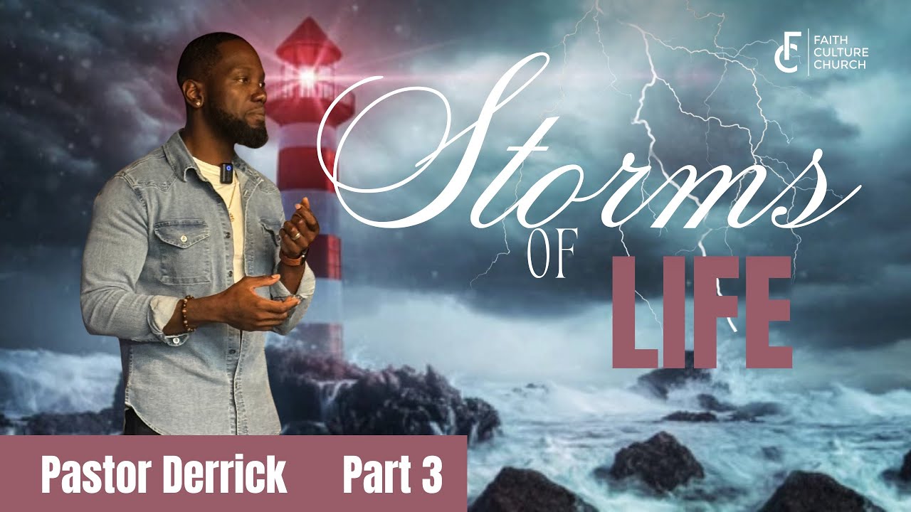 Sunday Service | The Storms of Life pt 3 | Pastor Derrick - YouTube