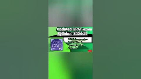 GPAT exam syllabus 2024-25 l updated GPAT exam syllabus l new GPAT syllabus 2024-25 l GPAT syllabus