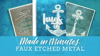Made In Minutes Faux Metal Etching