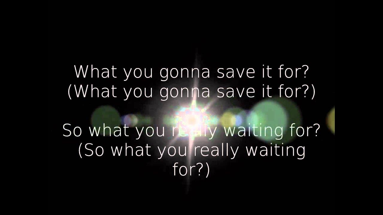 Nickelback What Are You Waiting For übersetzung Nickelback - What are you waiting for | Lyrics - YouTube