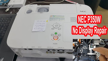How to Repair Projector NEC P350W No Display
