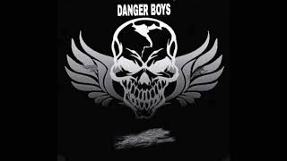 Danger Boys New Song 2K20