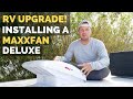 MaxxFan Deluxe Installation | DIY RV Remodel | Full Time RV Living