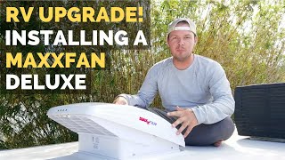 MaxxFan Deluxe Installation | DIY RV Remodel | Full Time RV Living