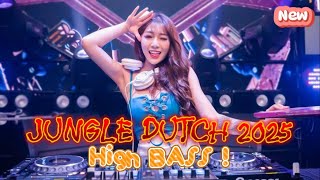 JUNGLE DUTCH 2025 HIGH BASS !! | DJ Terbaru 2025