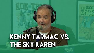 Kenny Tarmac Vs. The Sky Karen Kenny Tarmac Vs. The Sky Karen
