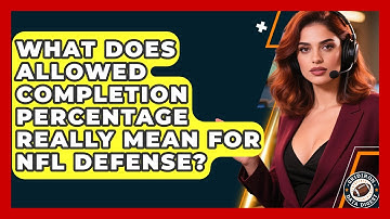 What Does Allowed Completion Percentage Really Mean For NFL Defense? - Gridiron Data Digest
