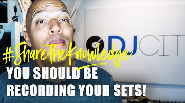You Should Be Recording Your Sets | Share the Knowledge