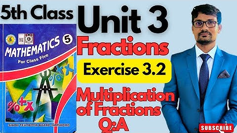 Maths|Class five | Multiplication of fractions | Unit 3| Exercise 3.2|Sindhtextbookboard 