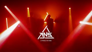 Video thumbnail of "ANS - A World On Fire (Official Video)"