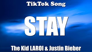 The Kid LAROI & Justin Bieber -  STAY (Lyrics) - TikTok Song