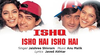 Ishq Hai Ishq Hai Best Song - Ishq|Aamir Khan|Ajay Devgan|Kajol|Juhi|Jaishree Shivram Resimi