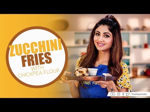Zucchini Fries with Chickpea Flour | Shilpa Shetty Kundra | Healthy Recipes | The Art of Loving Food